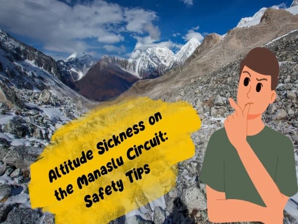 Altitude Sickness on the Manaslu Circuit: Safety Tips