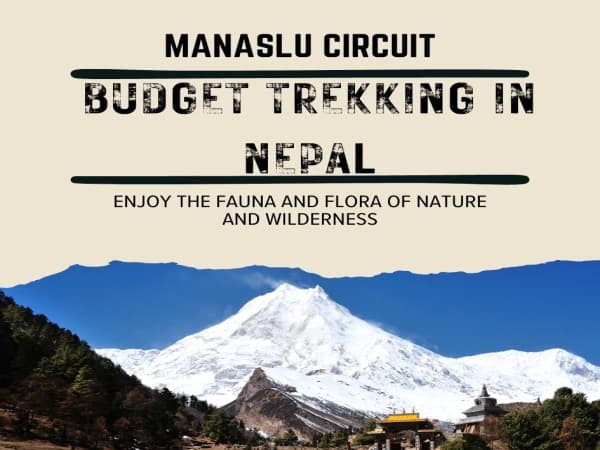 Explore Off Beaten Path: A Budget Trek in Manaslu