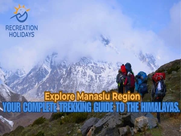 Explore Manaslu Region- Your Complete Trekking Guide to the Himalayas.