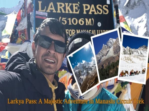 Larkya Pass: A Majestic Adventure in Manaslu Circuit Trek