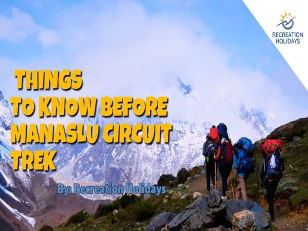 Manaslu Circuit Trek: Everything you need to know before trek to Manaslu.