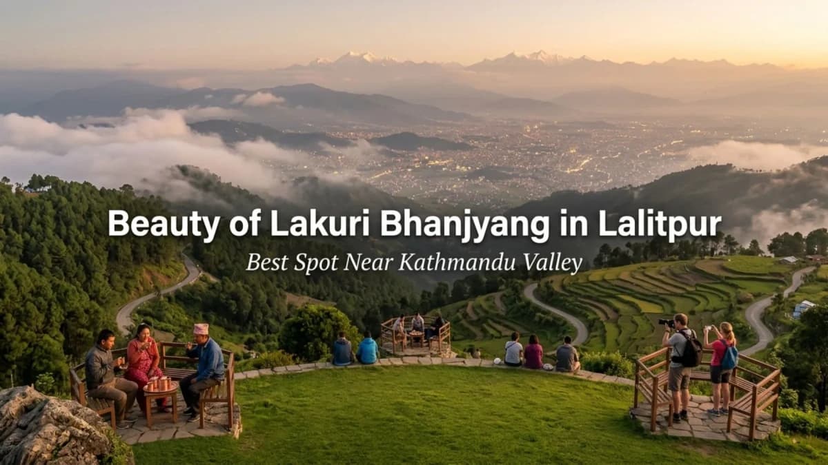 Beauty of Lakuri Bhanjyang in Lalitpur hidden spot
