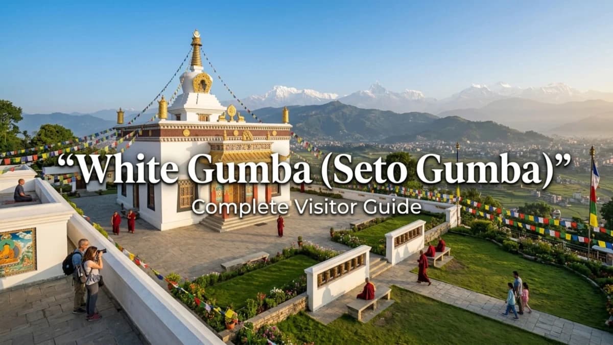 White Gumba (Seto Gumba): Complete Visitor Guide