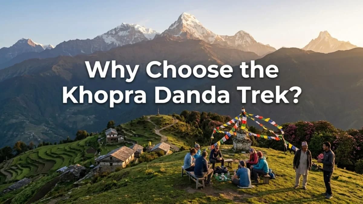 Why Choose the Khopra Danda Trek?